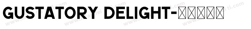 Gustatory Delight字体转换
